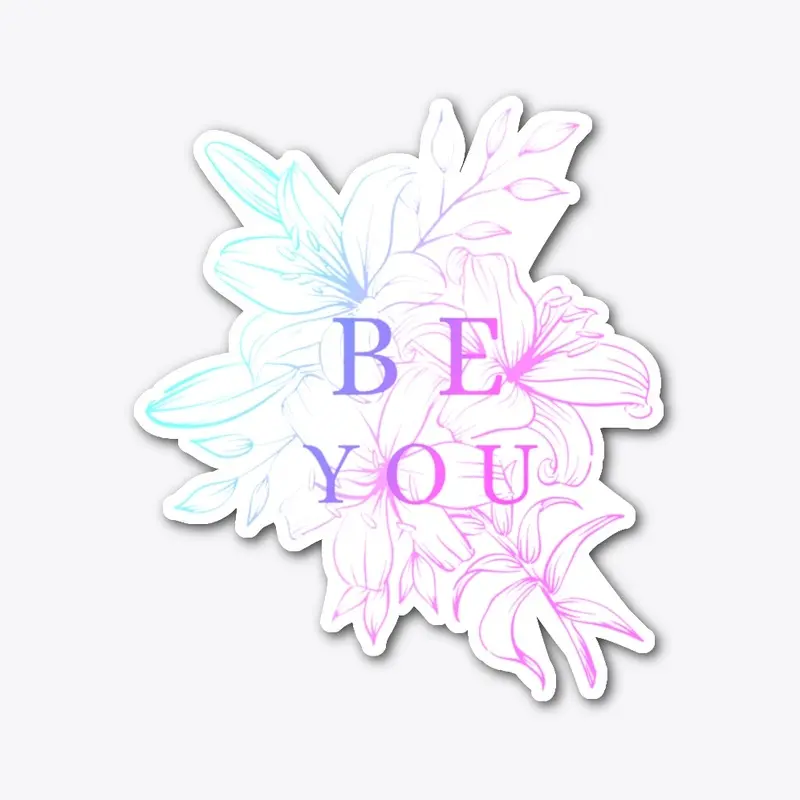 BE YOU